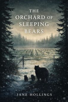 the orchard of sleeping bears (ebook)-jane hollings-9798233277177