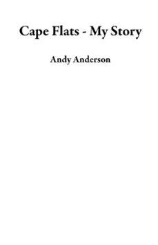 cape flats - my story (ebook)-andy anderson-9798233295577