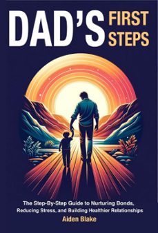 dad's first steps (ebook)-aiden blake-harper sage-9798233302077