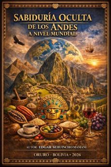 sabiduria oculta de los andes a nivel mundial (ebook)-edgar sehuincho mamani-9798233799877