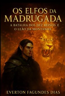 os elfos da madrugada (ebook)-everton fagundes dias-9798274332477