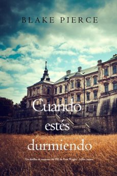 cuando estes durmiendo (un thriller de suspense del fbi de finn wright - libro cuatro) (ebook)-blake pierce-9798341557277