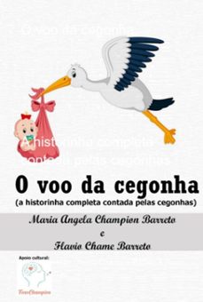 o voo da cegonha (ebook)-maria angela oliveira champion barreto & flavio chame de barreto-9798581659977