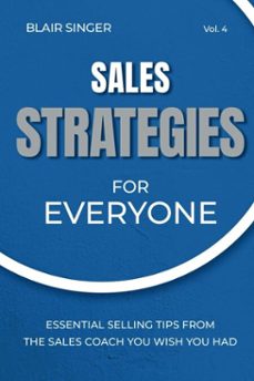 sales strategies for everyone: essential selling tips from the sales coach you wish you had (ebook)-blair singer-9798989578177