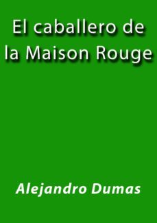 el caballero de la maison rouge (ebook)-j. borja-alexandre dumas-cdlap00000577