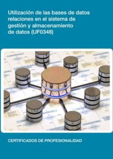 uf0348 - utilizacion de las bases de datos relacionales en el sistema de gestion y almacenamiento de datos (ebook)-2910025599305