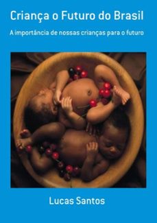 criança o futuro do brasil (ebook)-lucas santos-3410001454387