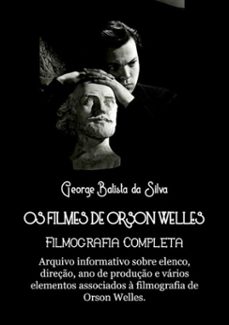 os filmes de orson welles (ebook)-george batista da silva-3410001857287