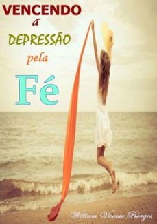 vencendo a depresso pela fe (ebook)-william vicente borges-3410001879487