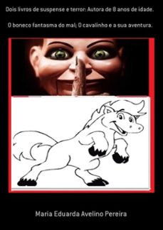 dois livros de suspense e terror: autora de 8 anos de idade. (ebook)-maria eduarda avelino pereira-3410002263087