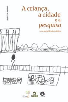 grupo 6 - a criança, a cidade e a pesquisa (ebook)-crianças do grupo 6 escola da prima-3410005177787