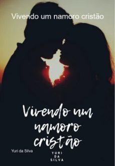 vivendo um namoro cristo (ebook)-yuri da silva-3410005717587