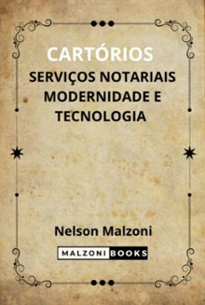 cartorios, serviços notariais, modernidade e tecnologia (ebook)-nelson malzoni-3410005802887