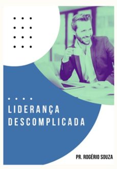 liderança descomplicada (ebook)-pr. rogério souza-3410006702087