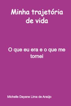 minha trajetoria de vida (ebook)-michelle dayane lima de araújo-3410008078487