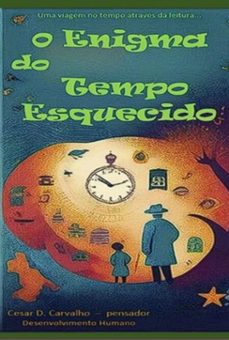 o enigma do tempo esquecido (ebook)-cesar d. carvalho-3410008282587