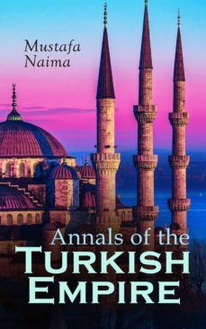 annals of the turkish empire (ebook)-mustafa naima-4057664556387