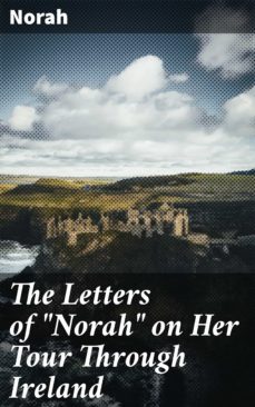 the letters of "norah" on her tour through ireland (ebook)-4064066149987