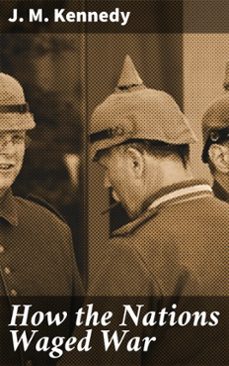 how the nations waged war (ebook)-j. m. kennedy-4064066151287