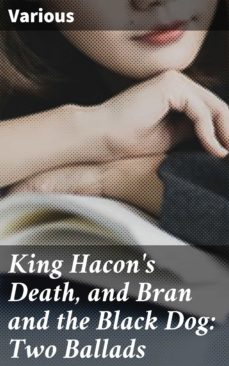 king hacon's death, and bran and the black dog: two ballads (ebook)-4064066161187