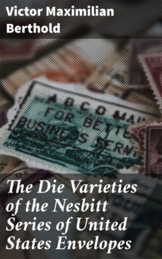the die varieties of the nesbitt series of united states envelopes (ebook)-4064066205287