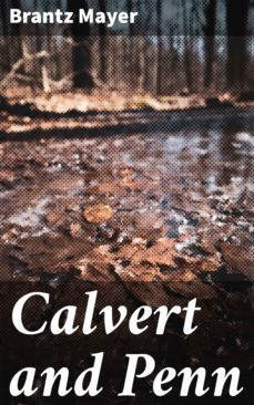 calvert and penn (ebook)-brantz mayer-4064066208387