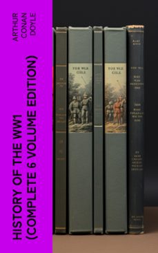 history of the ww1  (complete 6 volume edition) (ebook)-arthur conan doyle-4066339580787