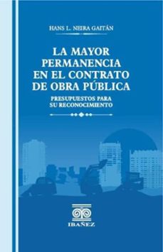 la mayor permanencia en el contrato de obra publica (ebook)-hans leonardo neira gaitán-4099995592887