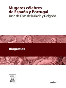 mugeres celebres de españa y portugal (ebook)-juan de dios de la rada y delgado-4099995626087