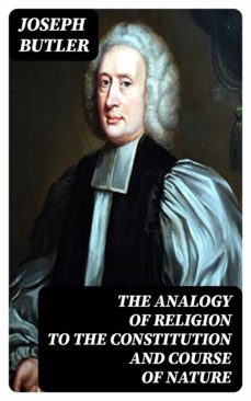 the analogy of religion to the constitution and course of nature (ebook)-8596547026587