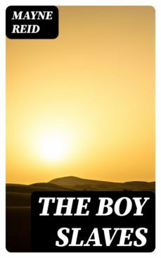 the boy slaves (ebook)-mayne reid-8596547132387