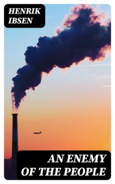 an enemy of the people (ebook)-henrik ibsen-8596547364887