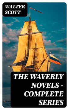 the waverly novels - complete series (ebook)-walter scott-8596547392187