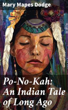 po-no-kah: an indian tale of long ago (ebook)-mary mapes dodge-8596547510987