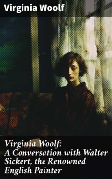 virginia woolf: a conversation with walter sickert, the renowned english painter (ebook)-virginia woolf-8596547680987