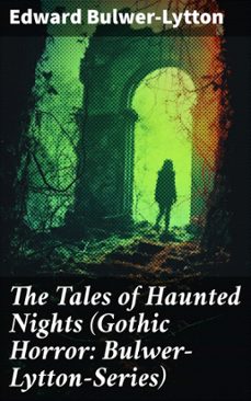 the tales of haunted nights (gothic horror: bulwer-lytton-series) (ebook)-edward bulwer lytton-8596547778387