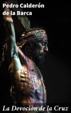 la devocion de la cruz (ebook)-pedro calderon de la barca-8596547823087