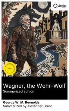 wagner, the wehr-wolf (summarized edition) (ebook)-george w. m. reynolds-8596547884187