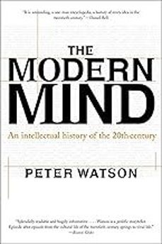 modern mind: an intellectual history of the 20th century-peter watson-9780060084387