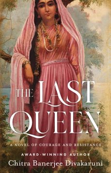 the last queen (ebook)-chitra banerjee divakaruni-9780063161887
