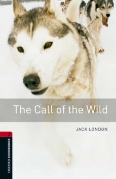 oxford bookworms library 3. the call of the wild mp3 pack-9780194620987