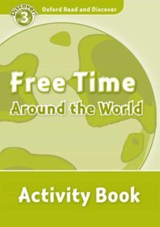 oxford read and discover 3: free time around the world (activity book)-9780194643887