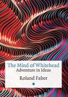 the mind of whitehead (ebook)-roland faber-9780227179987