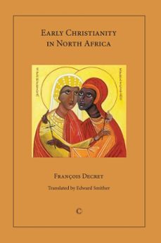 early christianity in north africa (ebook)-francois decret-9780227903087