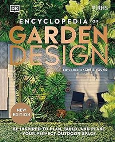 rhs encyclopedia of garden design: be inspired to plan, build, and plant your perfect outdoor space-9780241593387