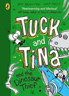 tuck and tina and the dinosaur thief (ebook)-jess brallier-jack keely-9780241704387