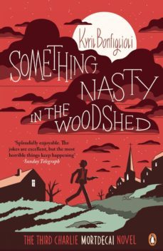 something nasty in the woodshed (ebook)-kyril bonfiglioli-9780241970287