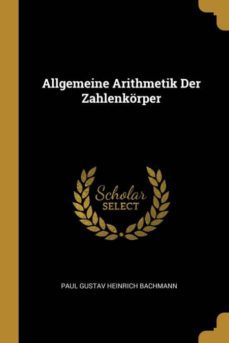 allgemeine arithmetik der zahlenkrper-9780274342587