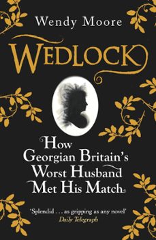 wedlock (ebook)-wendy moore-9780297857587