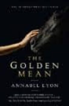 the golden mean-annabel lyon-9780307740687
